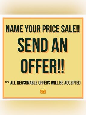 Name Your Price!!!